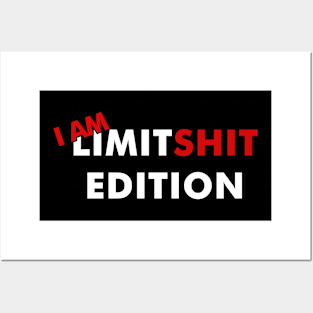 I Am LimitSHIT Edition (W) Posters and Art